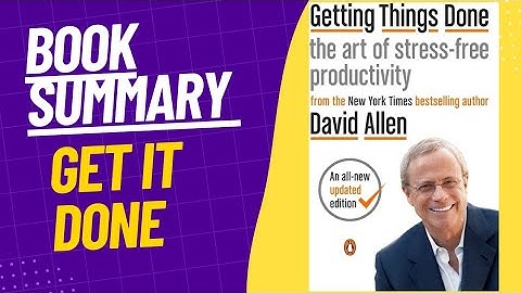 Getting Things Done Book Summary | GTD Method by David Allen | Read in a Flash