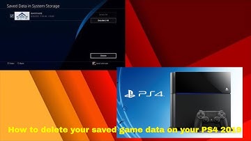 How to delete your saved game data on your PS4 2019