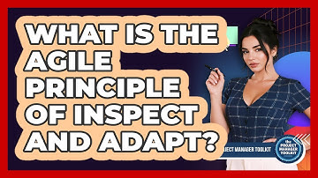 What Is The Agile Principle Of Inspect And Adapt?