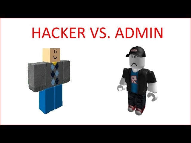 HACKER VS ADMIN NO ROBLOX 