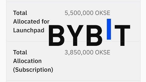 Bybit Launchpad 5,000,000 OKSE free 31/8/2022