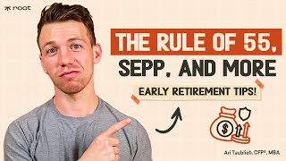 Explore An Early Retirement With The Rule of 55, SEPP, and more!
