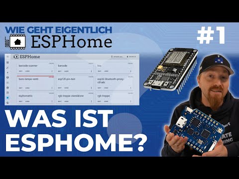 Wie geht eigentlich ESPHome? | #1 | Was ist ESPHome eigentlich?