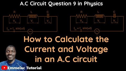 How to Calculate the Current and Voltage in an A.C circuit. JAMB Physics #jambquestions #accircuits