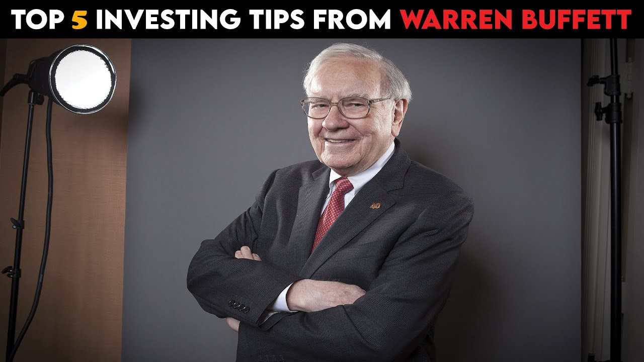 Want to invest like the best? Top 5 investing tips from Buffet himself.