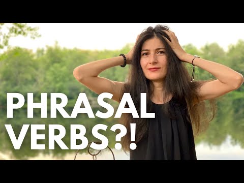 What is a PHRASAL VERB? I Ի՞նչ է ԴԱՐՁՎԱԾՔԱՅԻՆ ԲԱՅԸ