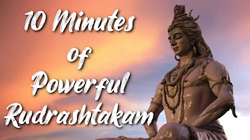 10 Minutes of Powerful Rudrashtakam | Lord Shiva.