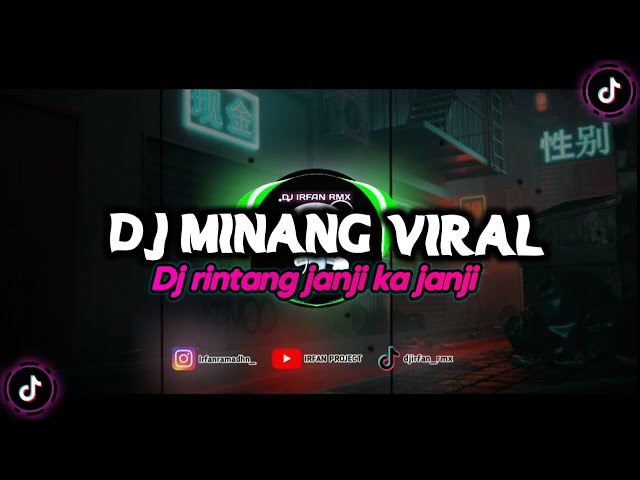 DJ RINTANG JANJI KA JANJI DJ MINANG TERBARU TIKTOK FULL BASS DJ IRFAN RMX class=