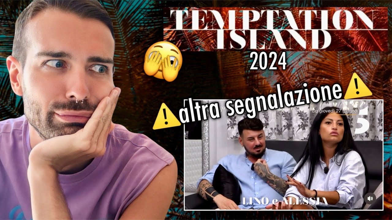 LE NUOVE COPPIE DI TEMPTATION ISLAND 2024: LINO e ALESSIA (anche loro FAKE?) 🏝️ (193/366)