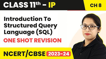 Introduction To Structured Query Language (SQL) - One Shot Revision | Class 11 IP Chapter 8