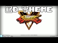STREET FIGHTER V : Ed Theme (long version)