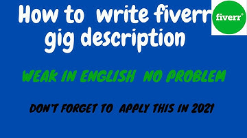 How to write Fiverr gig description 2021 in bangla