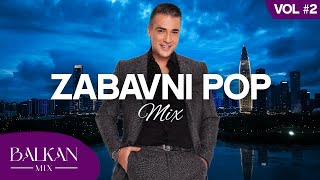 BALKAN POP-ZABAVNI MIX 🎸 VOL #2 🎹 2024