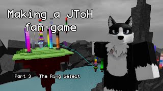 [OUTDATED] Making a JToH fan game | #3 - The Ring select