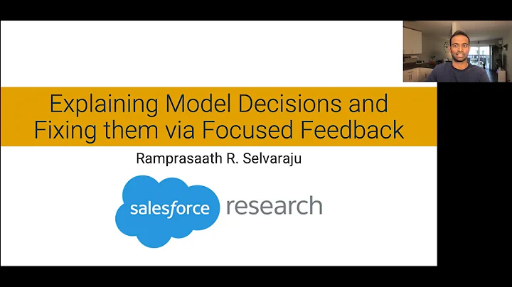 ICCV'21 Tutorial (Ramprasaath): Explaining Model Decisions and Fixing Them via Focused Feedback