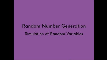 Random Number Generation - Simulating Random Variables