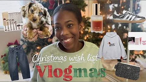 Vlogmas Day 12| christmas wish list! 🎄❄️  *am i getting a puppy?* 🐶 