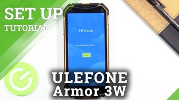 How to Initially Set Up ULEFONE Armor 3W – First Activation
