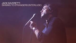 Jack Savoretti - Singing To Strangers [Interlude] (Official Audio) chords