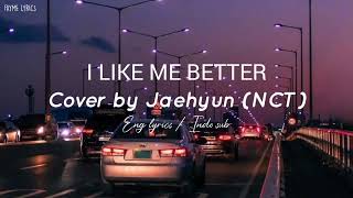 I Like Me Better cover by Jaehyun (NCT) Lyrics Terjemahan