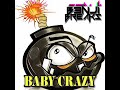 B3nji breaks  baby crazy