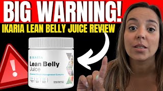 IKARIA LEAN BELLY JUICE (( BIG WARNING!! )) - Ikaria Lean Belly Juice Review - Weight Loss Review