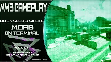 MW3: Quick 3 minute MOAB Playing Solo On Terminal
