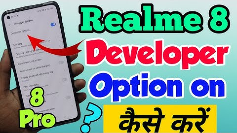 Realme 8 & 8 Pro Mein Developer mode on Kaise kare | How to enable developer mode in Realme 8 Pro