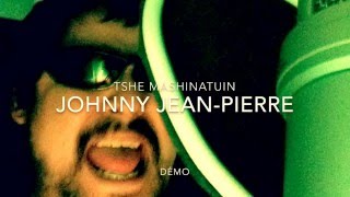 Video thumbnail of "johnny jean-pierre-Tshe mashinatuin"