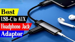 5 Best USB-C to AUX Headphone Jack Adapter in 2024