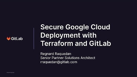 Secure Google Cloud Deployment with Terraform and GitLab