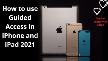 How to use Guided Access in iPhone and iPad 2021