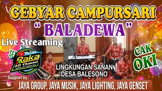 live Gebyar Campursari 'Baladewa' Dsn Sanan Ds Balesono Ngunut by Jaya Audio