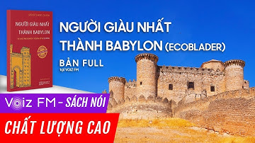 Sách nói Người Giàu Nhất Thành Babylon - George S. Clason | Voiz FM