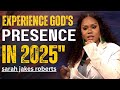 Experience God's Presence in 2025: The Life-Changing Truth You Need to Hear! || Sarah Jakes Inspired