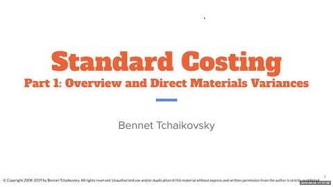 Standard Costing: Overview and Direct Materials Variances