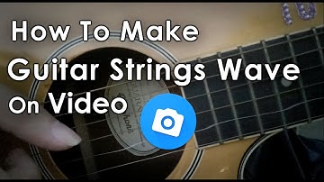 How To Make Guitar Strings Wave On Video | English Tutorial