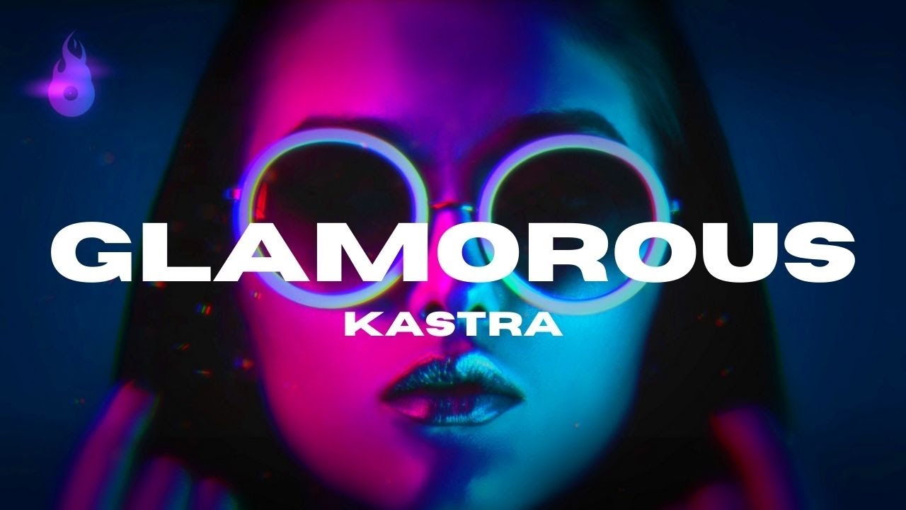YouTubeでKastra - Glamorous (Lyric Video)を視聴
