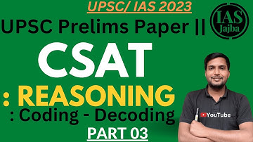 CSAT  Reasoning For IAS  Prelims | Coding-Decoding Part 03 | UPSC  Prelims 2023 | Jajba IAS