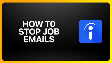 How To Stop Indeed Job Emails Tutorial