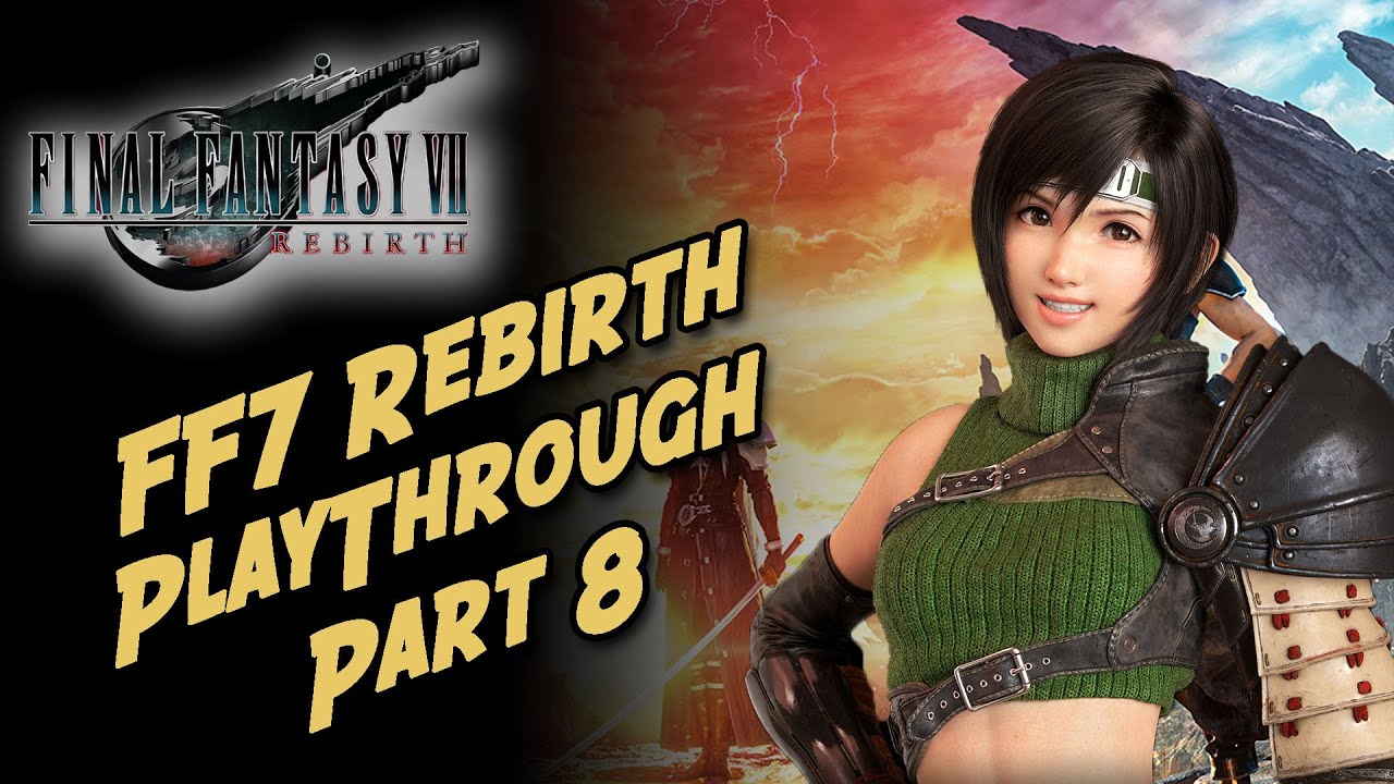 FF7リメイク FF7 Rebirth First Playthrough Part 8: Teenage Bratty Ninja Girl