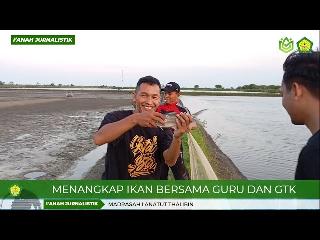 SERUNYA MENANGKAP IKAN BERSAMA GURU DAN TENAGA KEPENDIDIKAN MADRASAH I'ANATUT THALIBIN class=