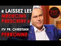 39.9• « laissez les médecins prescrire » entretien exclusif avec le Pr Christian Perronne