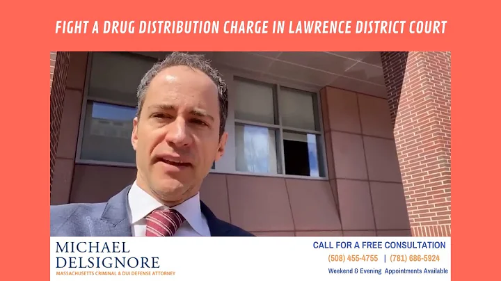 Fight A Drug Distribution Charge In Lawrence Distr...