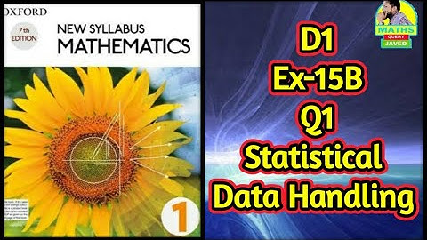 Q1 || Ex 15B || D1 || Statistical data || NSM 7th Edition || in Urdu