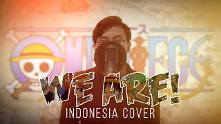 We Are! (Indonesia Cover) OP 1 One Piece