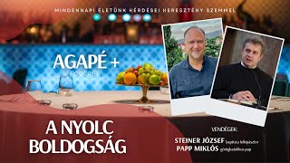 A NYOLC BOLDOGSÁG // Agapé+ Podcast // 2. rész