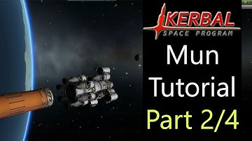 Kerbal Space Program: Step by Step to the Mun (Part 2 of 4) -  Orbiting