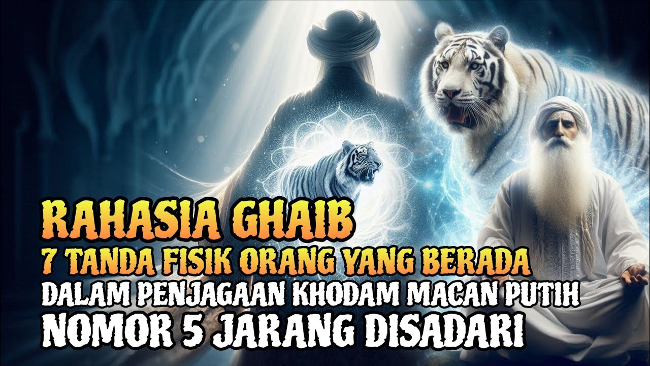JANGAN DIABAIKAN❗7 Ciri Tubuh yang Menandakan Khodam Macan Putih Menjagamu
