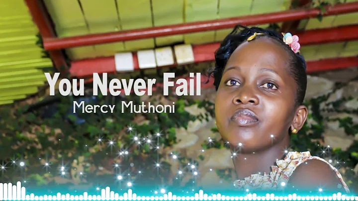 Mercy Muthoni - You Never Fail (Official Audio)